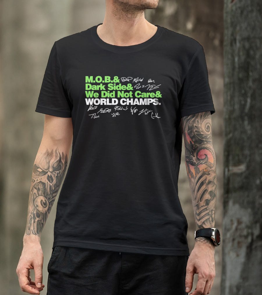 M.O.B. Dark Side We Did Not Care World Champs T-Shirt