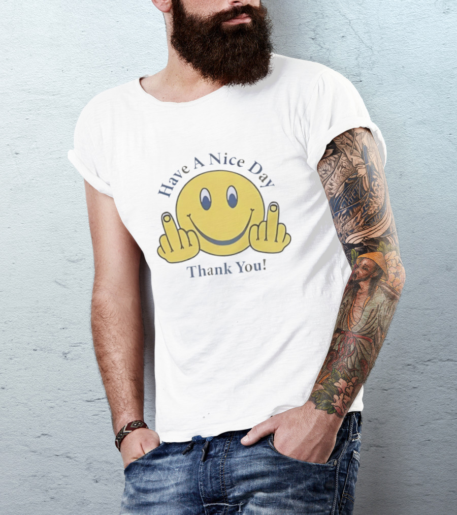 Have A Nice Day Smiley Face Thank You Middle Finger T-Shirt
