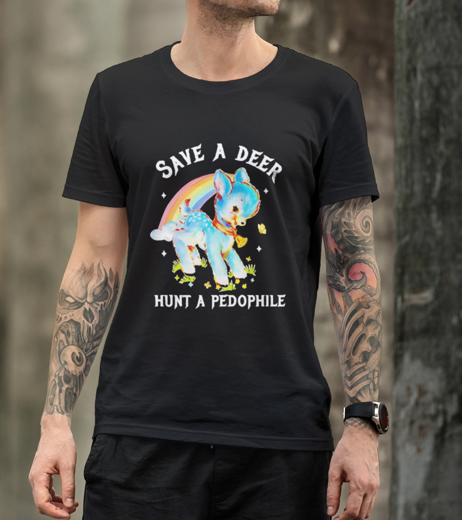 Rainbow Deer Save A Deer Hunt A Pedophile T-Shirt