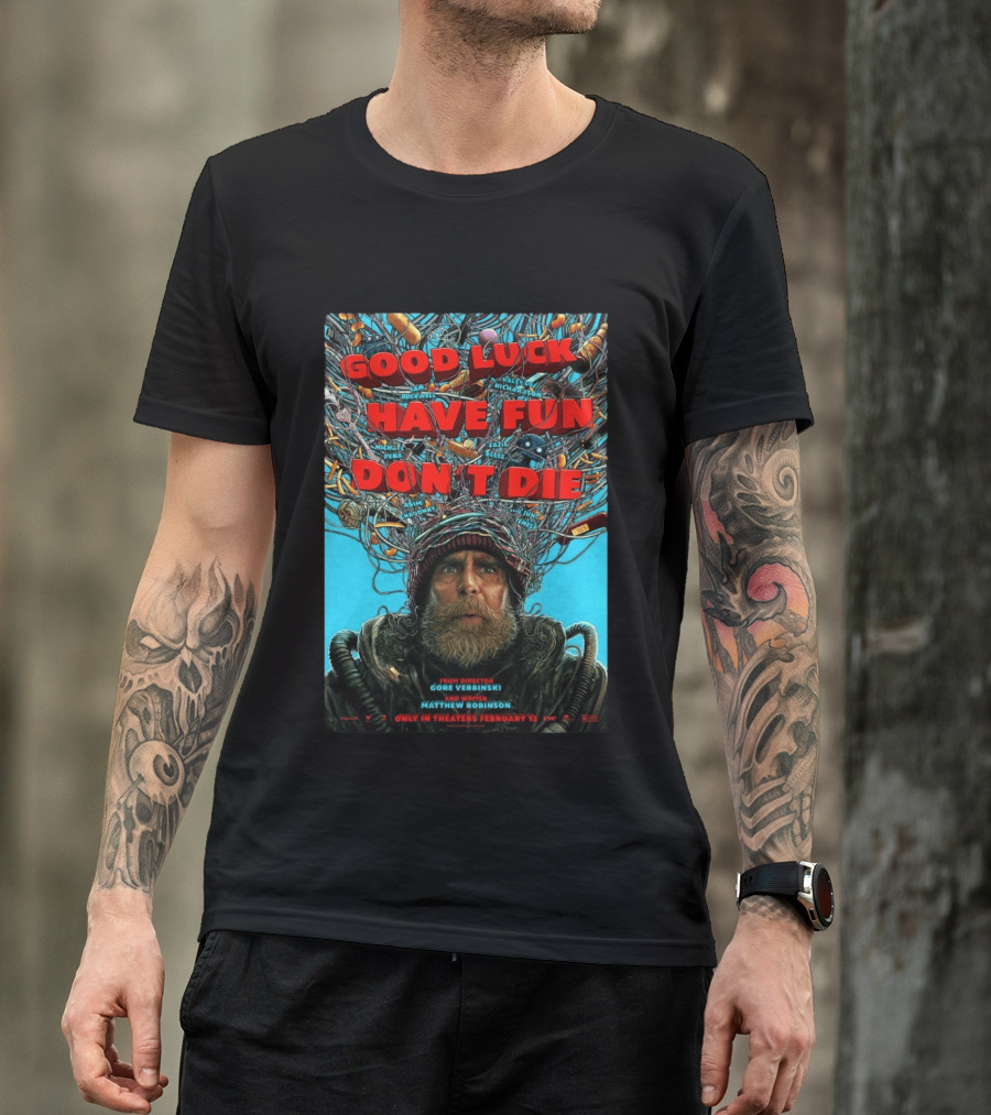 Good Luck Have Fun Don't Die Movie Gore Verbinski Matthew Robinson Sam Rockwell T-Shirt