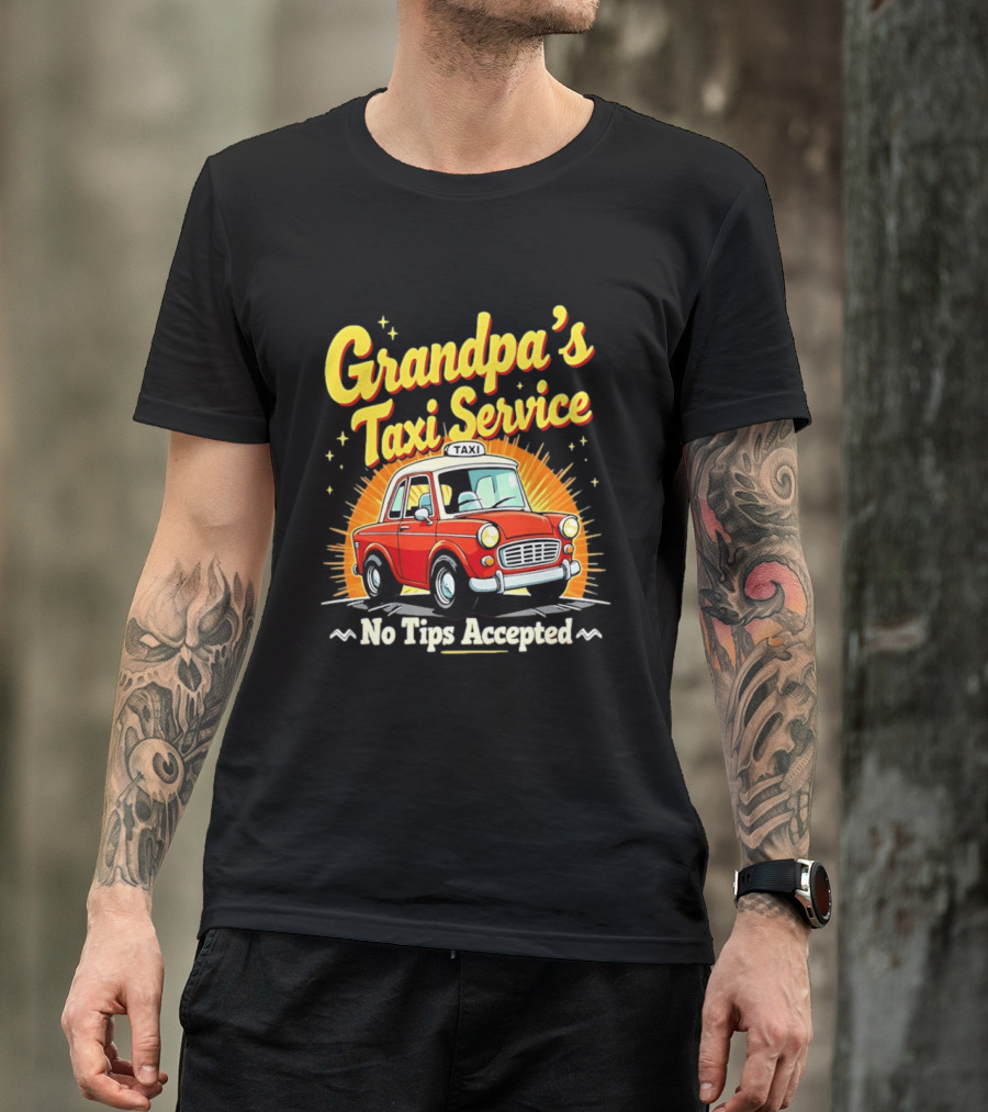 Grandpa's Taxi Service No Tips Accepted Vintage Car T-Shirt