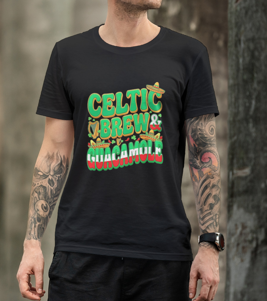 Celtic Brew And Guacamole Harps Shamrocks Sombreros Half Mexican Half Irish Foodie T-Shirt