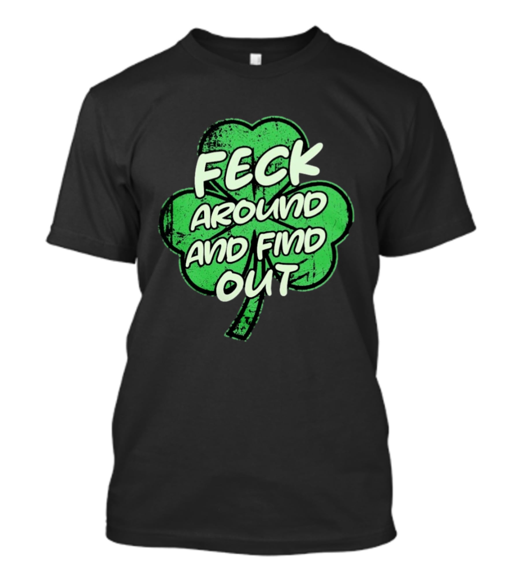Feck Around And Find Out St Paddy Maga Trump Shamrock T-Shirt
