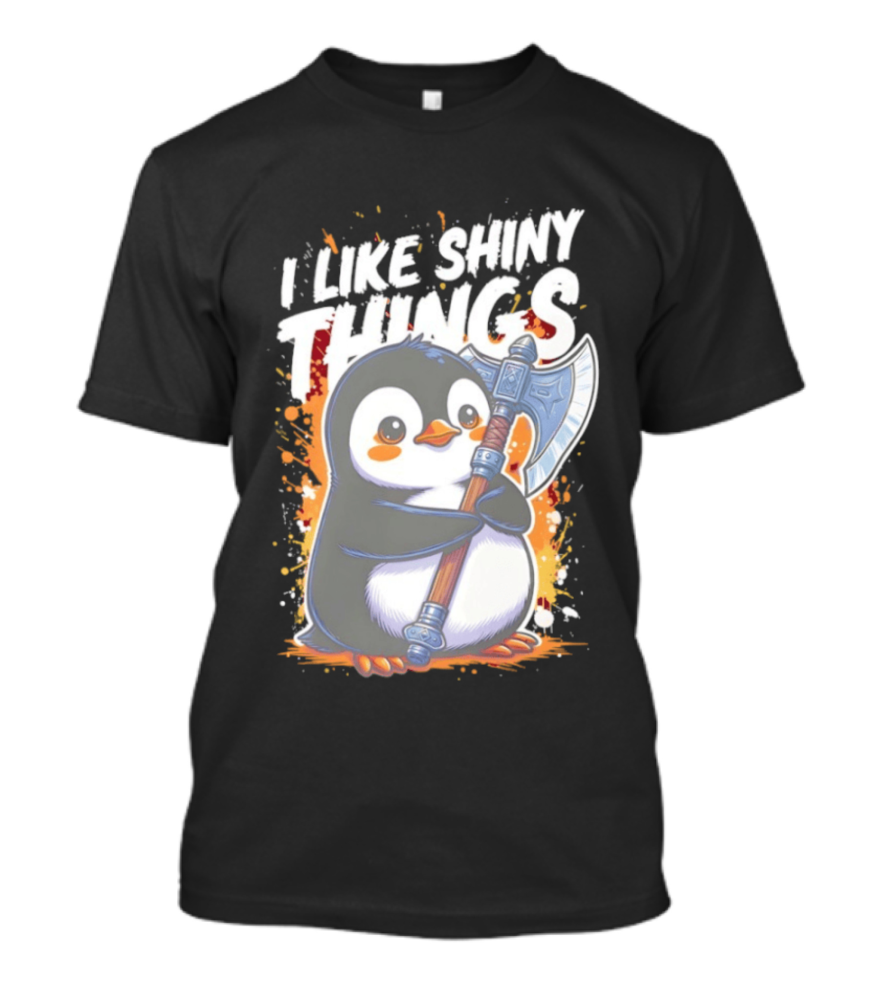 I Like Shiny Things Penguin Axe Battle Cute Cartoon T-Shirt