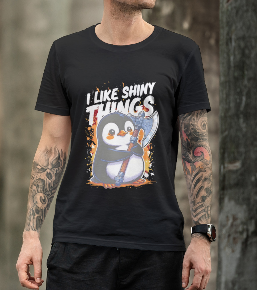 I Like Shiny Things Penguin Axe Battle Cute Cartoon T-Shirt