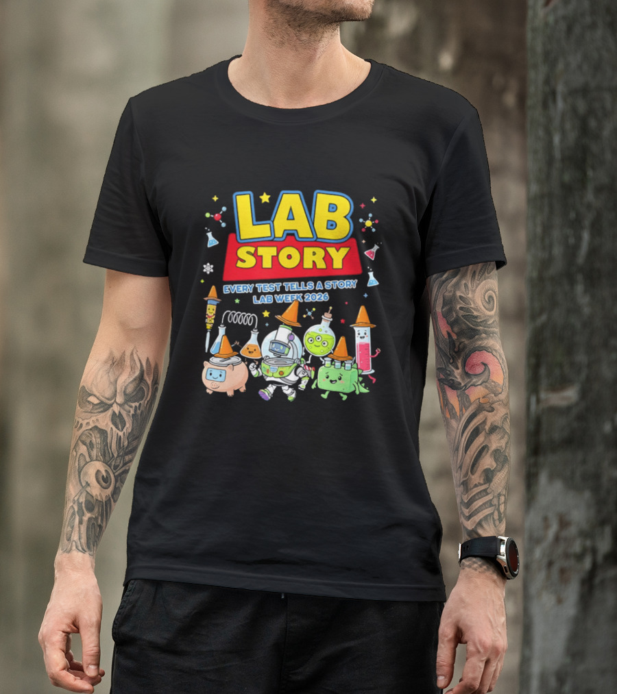 Lab Story Every Test Tells A Story Lab Week 2026 Science Community T-Shirt
