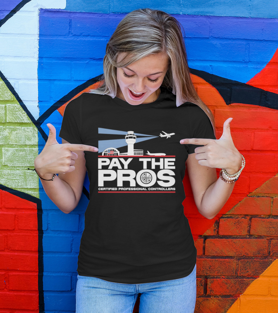 Pay The Pros Air Traffic Control Certified Professional Controllers T-Shirt