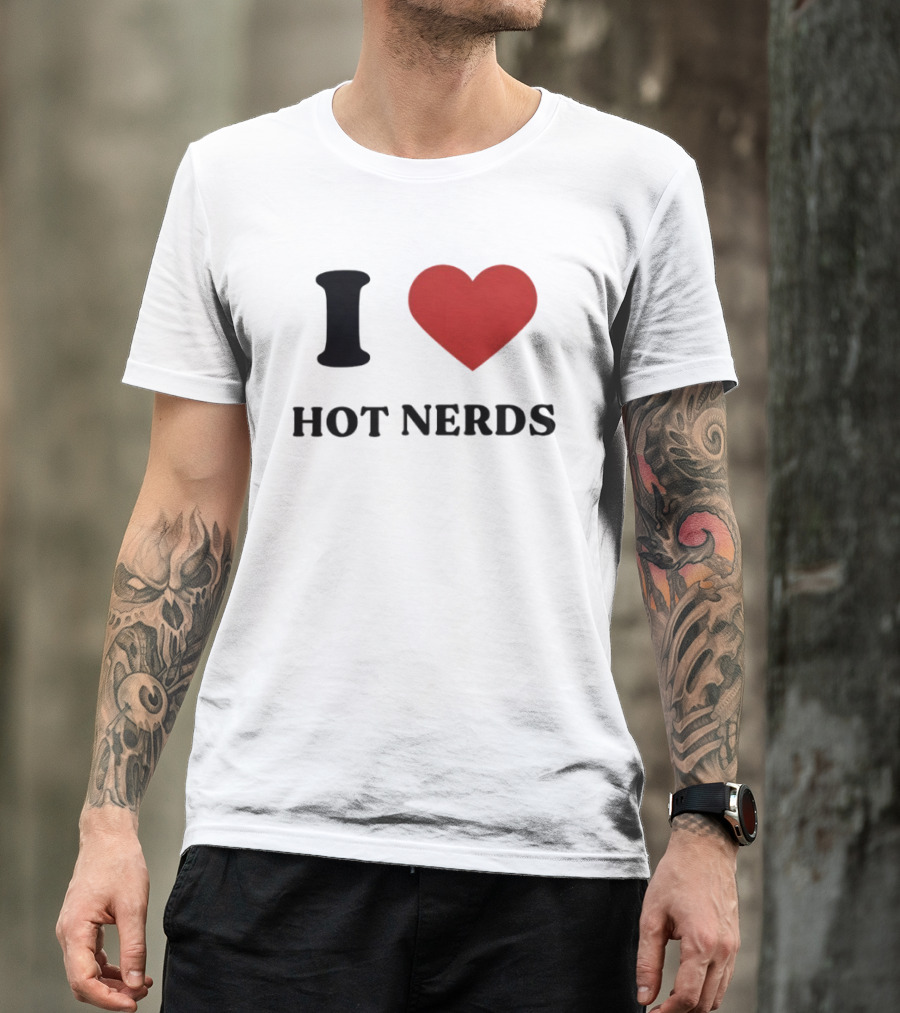 I Love Hot Nerds Heart Shape T-Shirt
