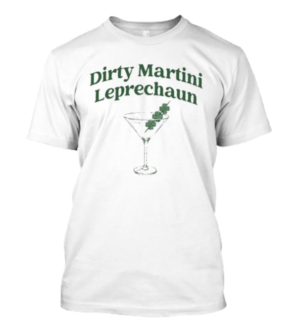 Dirty Martini Leprechaun Shamrock Saint Patrick's Day T-Shirt
