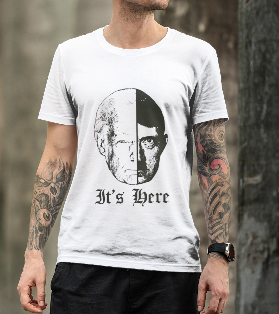 It's Here Trump Fascist Thermal Slap T-Shirt