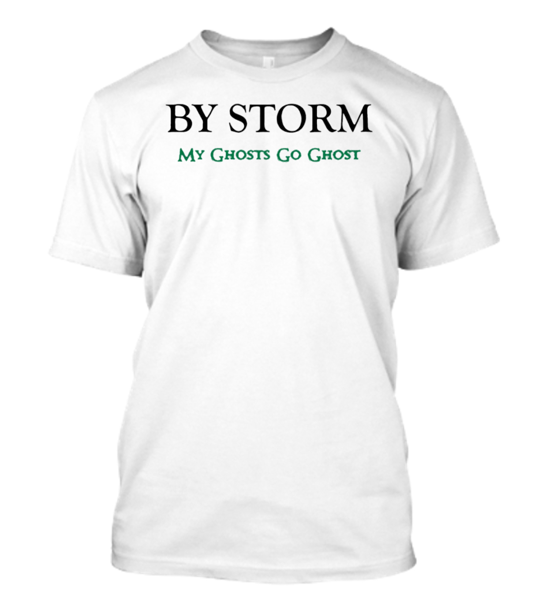 By Storm My Ghosts Go Ghost T-Shirt