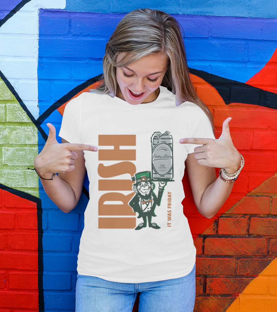 Leprechaun Holding Friday Beer Can Irish It Was Friday T-Shirt