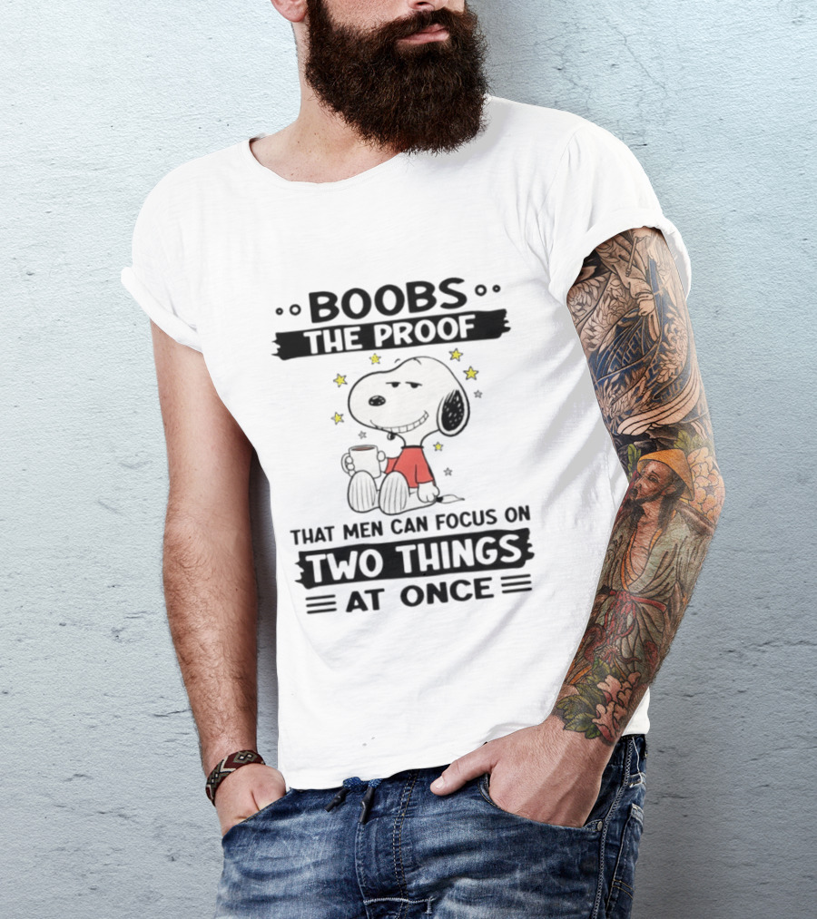 Boobs The Proof That Men Can Focus On Two Things At Once Snoopy Holding Cup With Stars T-Shirt