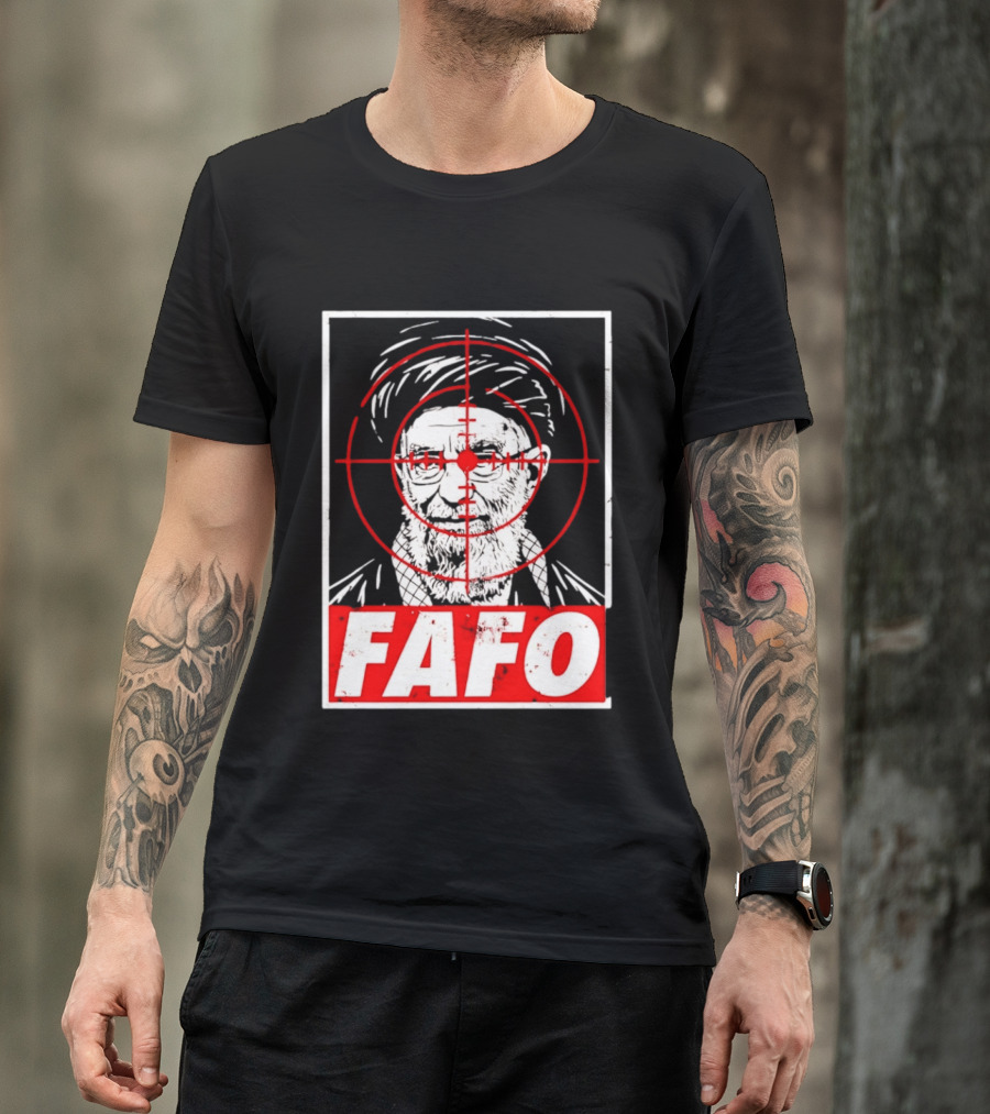 FAFO Ali Khamenei Target 2026 Aim T-Shirt