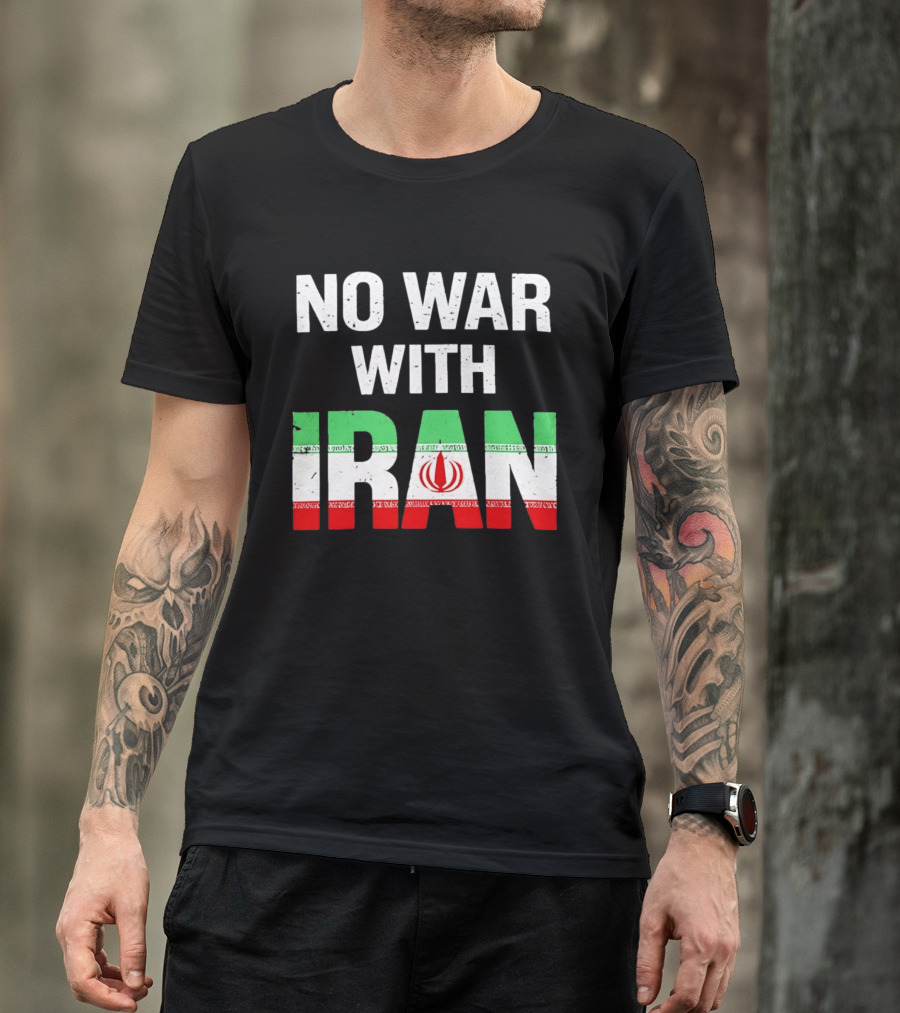 No War With Iran Peace Protest Iran Flag T-Shirt