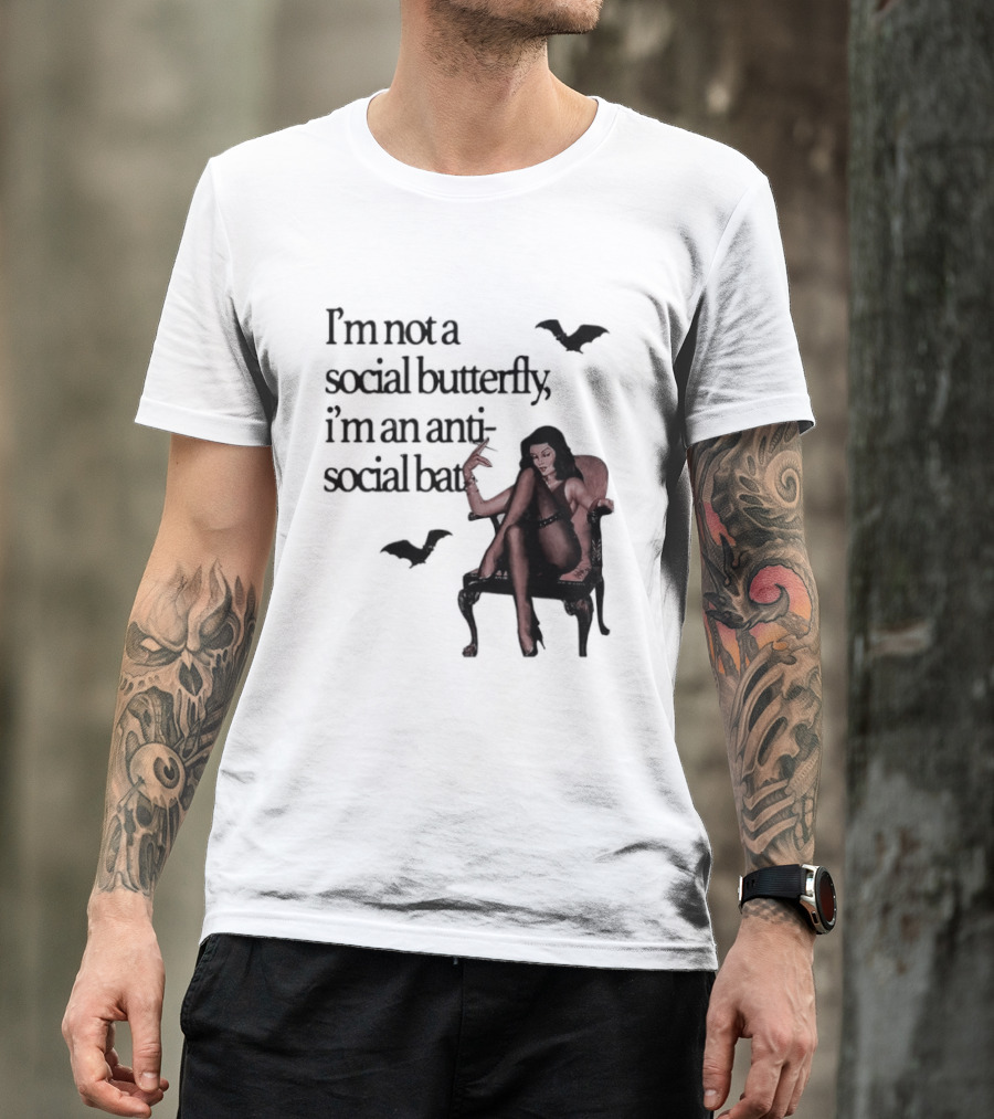 I'm Not A Social Butterfly I'm An Antisocial Bat With Bat And Woman T-Shirt