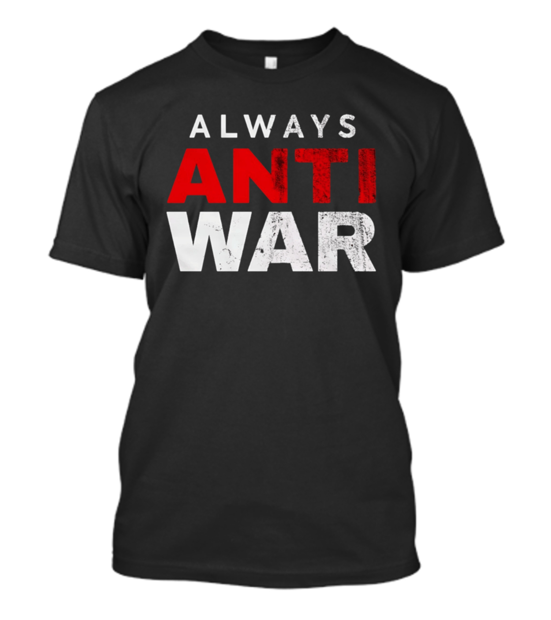 Always Anti War 2026 T-Shirt