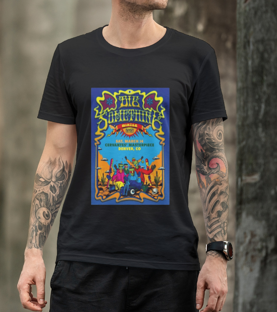 Big Something Winter 2026 March 14 Cervantes' Masterpiece Denver CO Alien T-Shirt