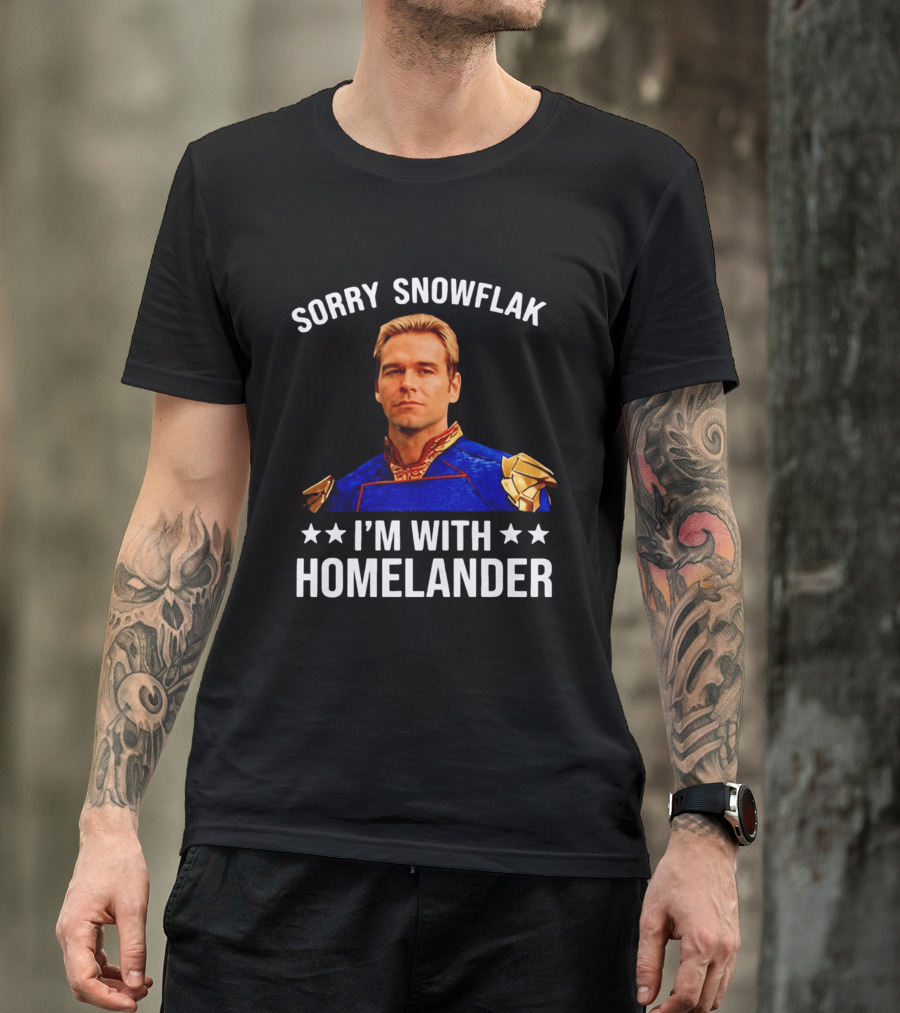 Sorry Snowflak I'm With Homelander T-Shirt