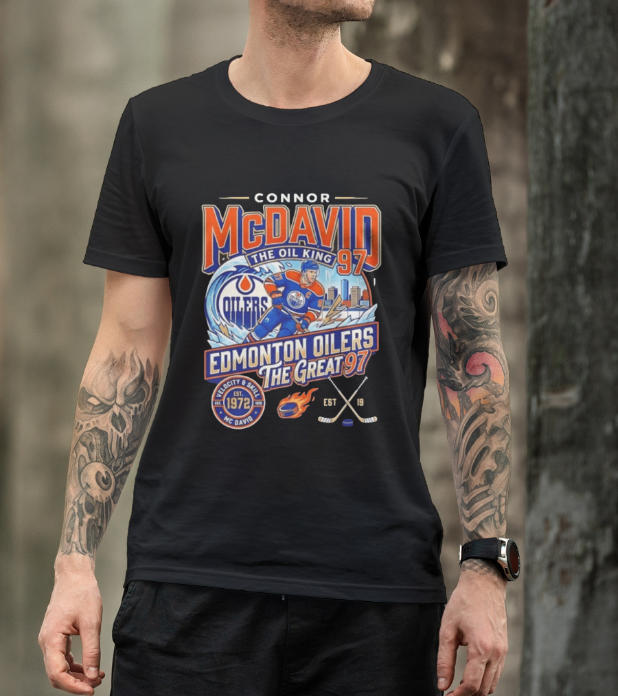 Connor McDavid The Oil King Edmonton Oilers The Great 97 Velocity And Skill Est 1972 T-Shirt