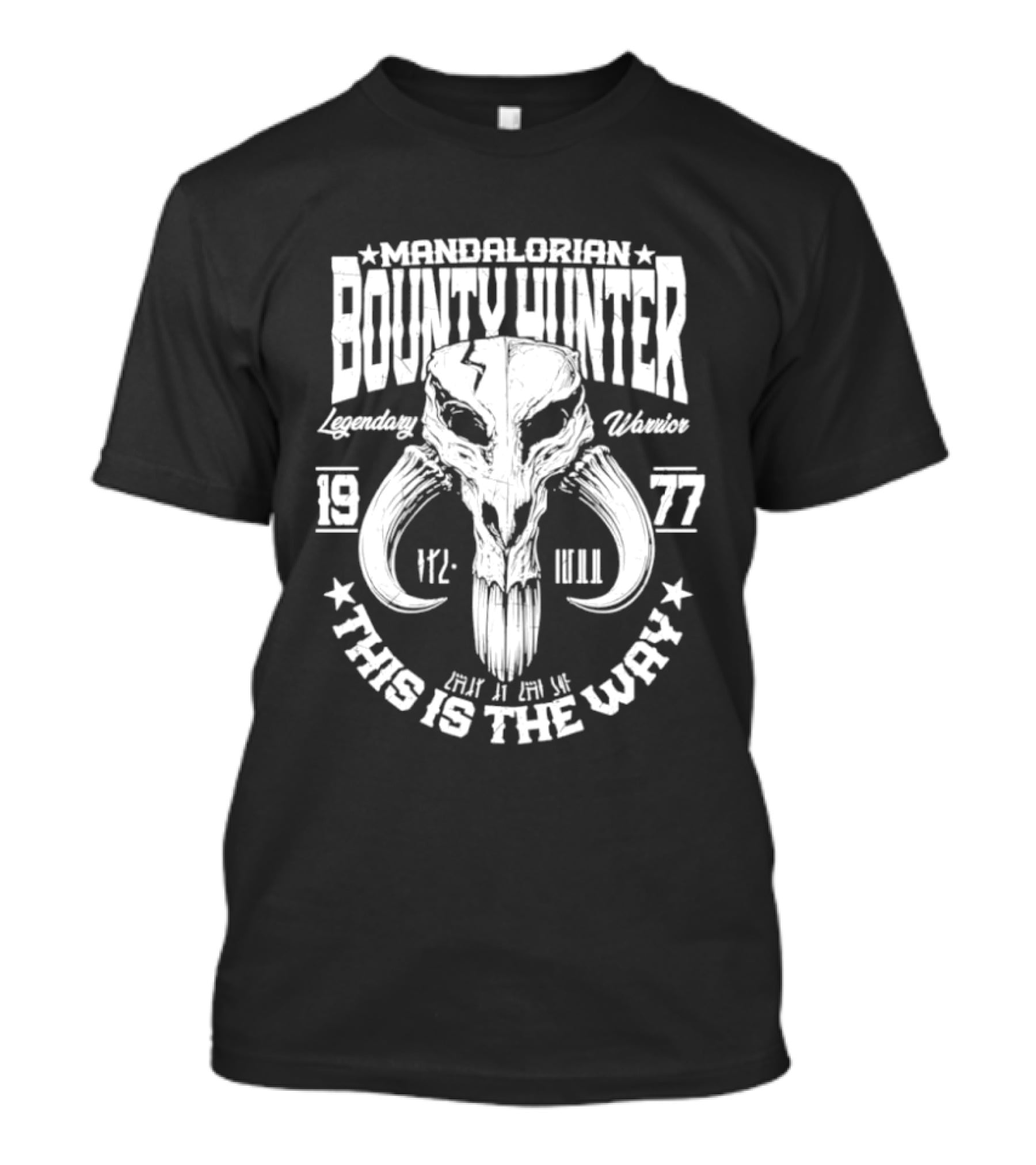 Mandalorian Bounty Hunter Mythosaur Legendary Warrior This Is The Way 1977 T-Shirt