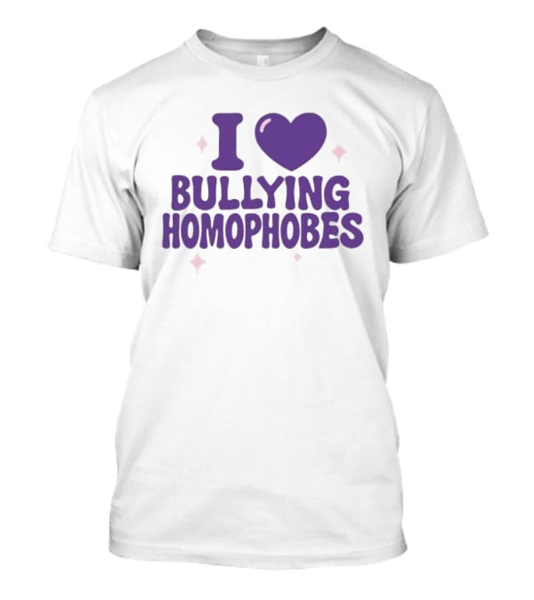 I Love Bullying Homophobes Heart Design With Sparkles T-Shirt