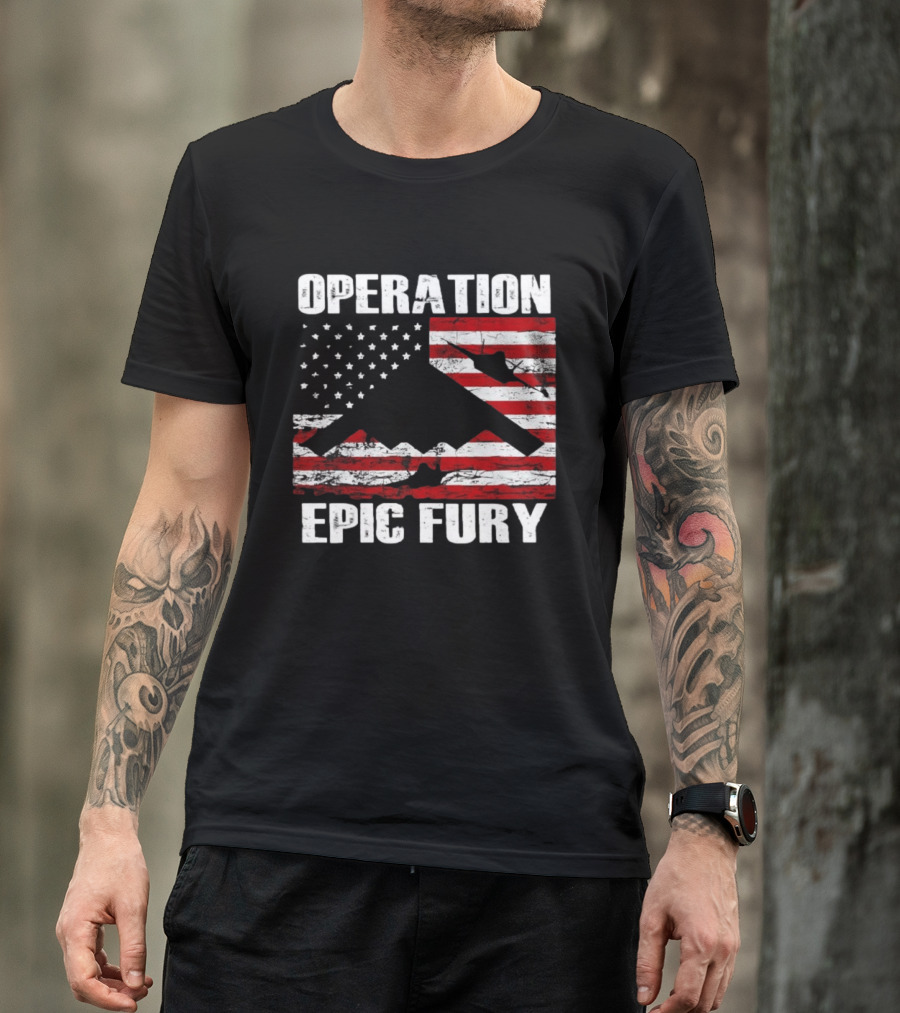 Operation Epic Fury B 2 Spirit Flag American Stars Stripes T-Shirt