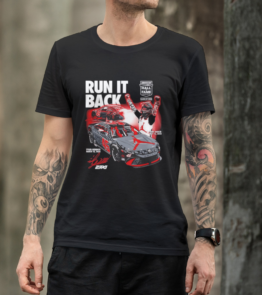 Run It Back NASCAR Hall Of Fame Class Of 2024 Tyler Reddick 45 Kurt Busch May 15 2023 T-Shirt