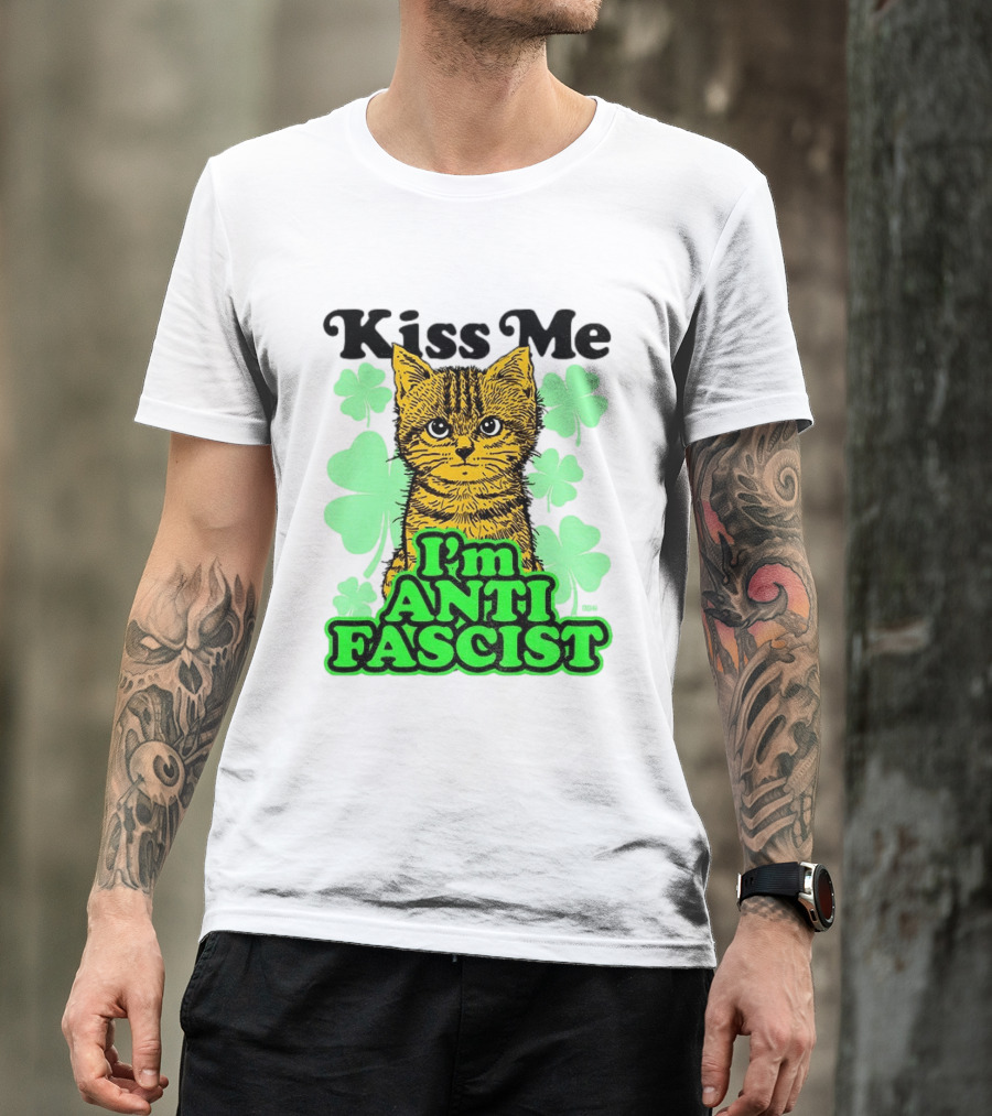 Kiss Me Cat I'm Anti Fascist St Patrick's Day Shamrock T-Shirt