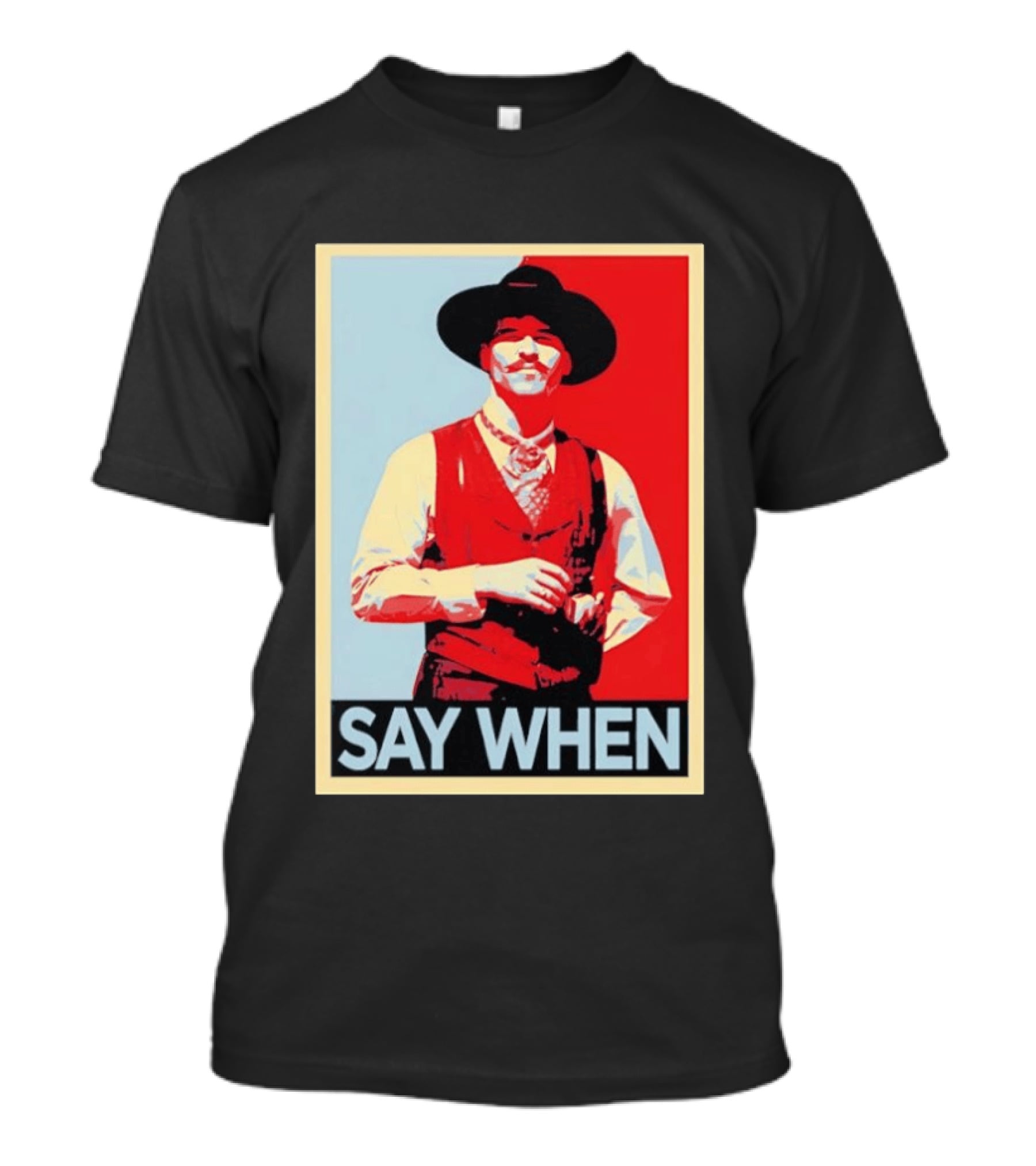 Doc Holliday Tombstone Movie Say When Hope T-Shirt