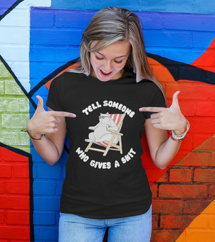 Chubby Cat Sitting On Chair Tell Someone Who Gives A Shit T-Shirt