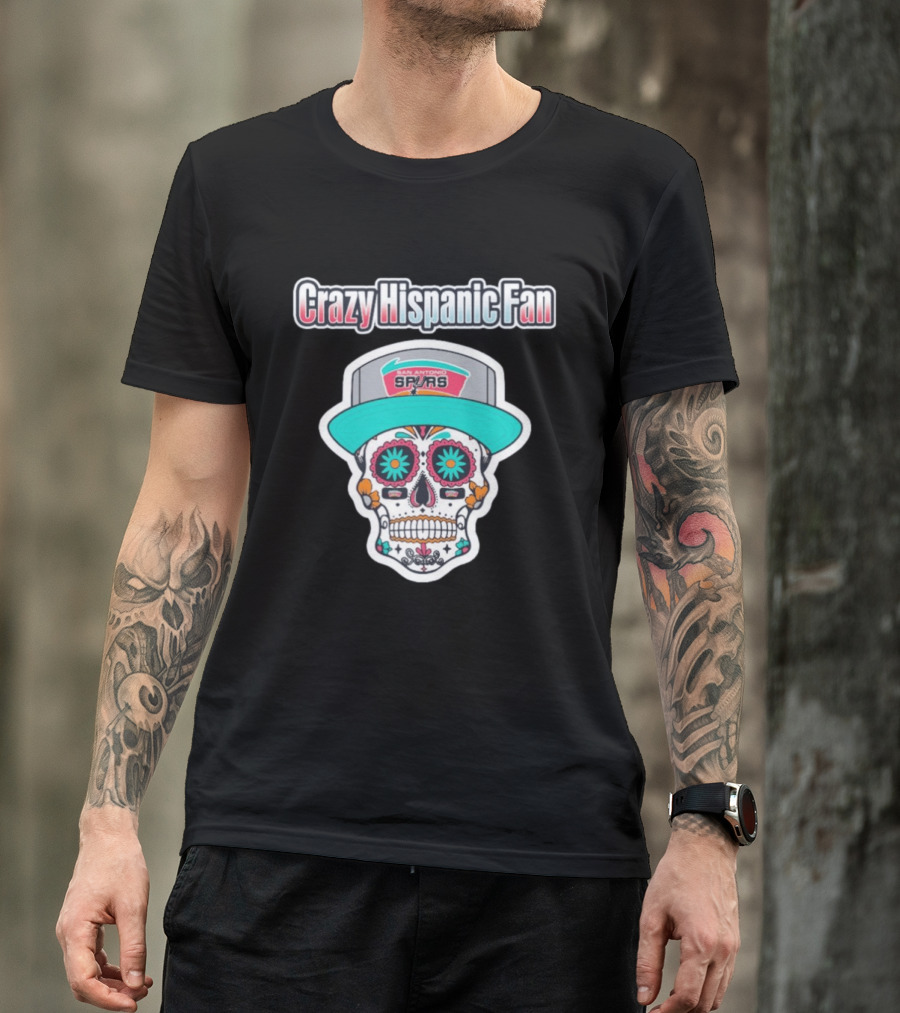 Crazy Hispanic Fan San Antonio Spurs Sugar Skull Hat T-Shirt