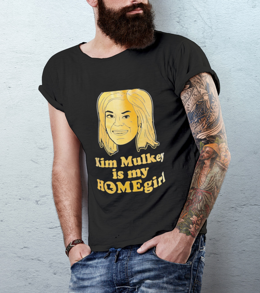 Kim Mulkey Is My Homegirl Face Motivational Fan Support T-Shirt