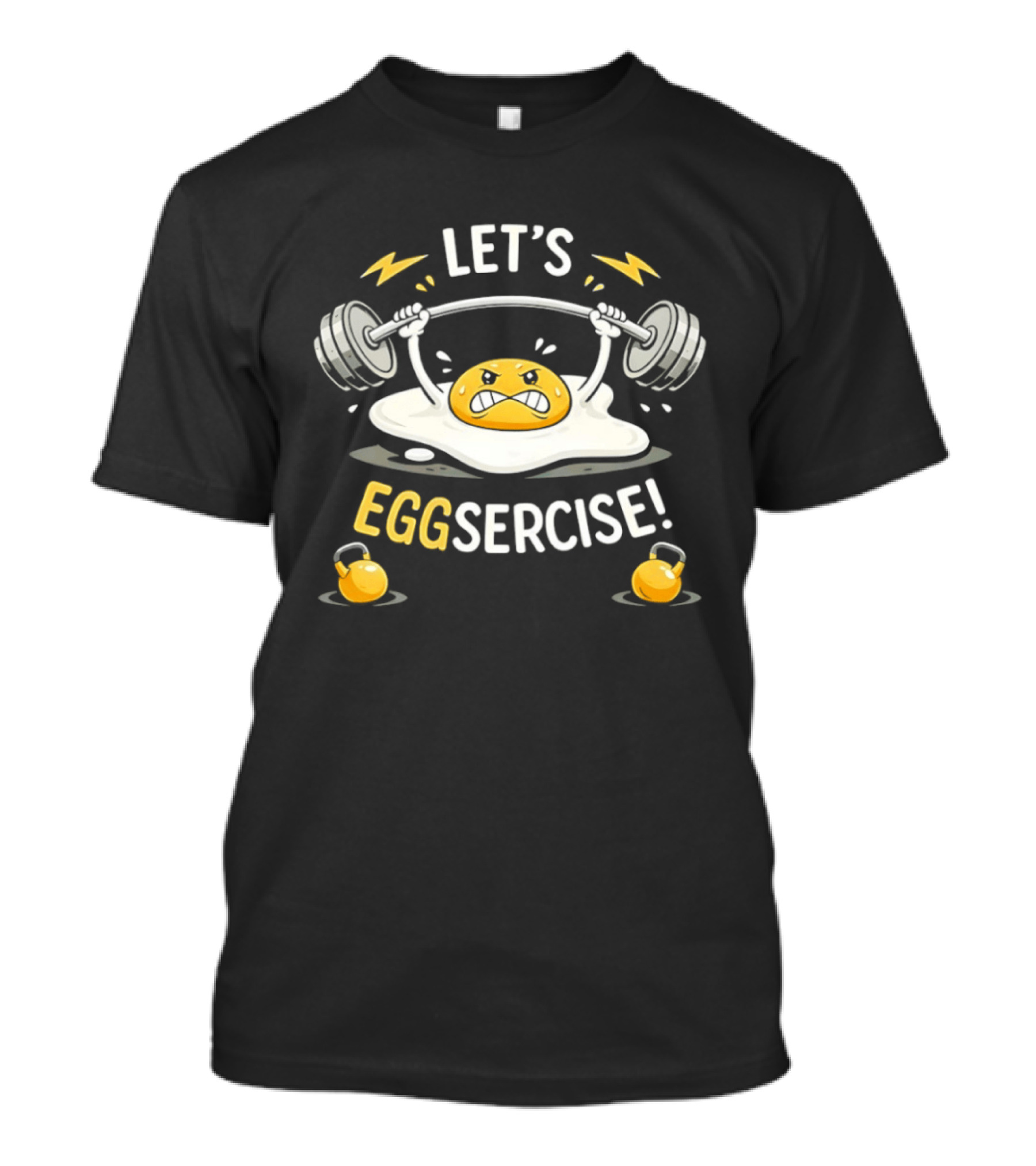 Let's Eggsercise Egg Weightlifting Fitness Motivation With Kettlebells T-Shirt