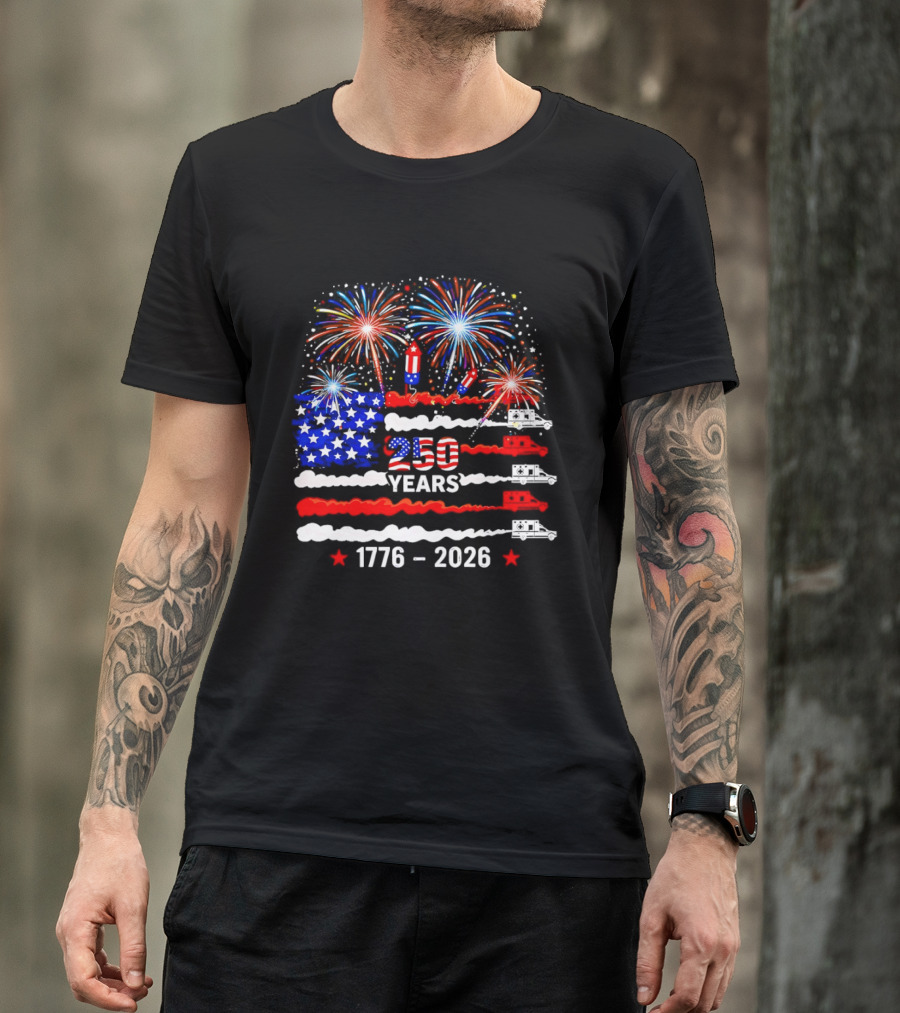 250th Years Freedom 1776 2026 US Flag Fireworks Ambulance Celebration T-Shirt