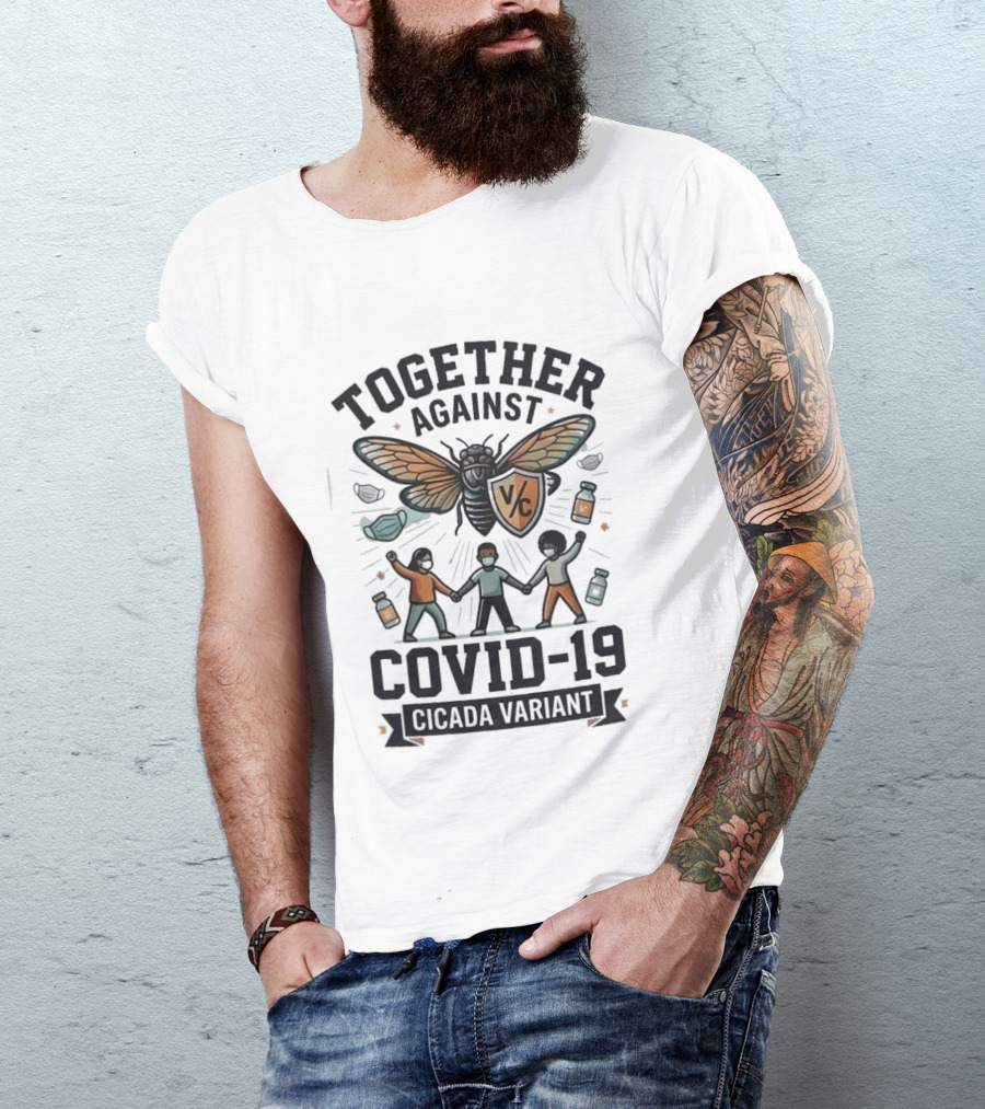 Together Against COVID 19 Cicada Variant Mask And Vaccine Unity T-Shirt