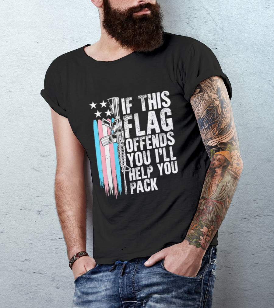 If This Flag Offends You I'll Help You Pack Transgender Pride Flag Rifle T-Shirt