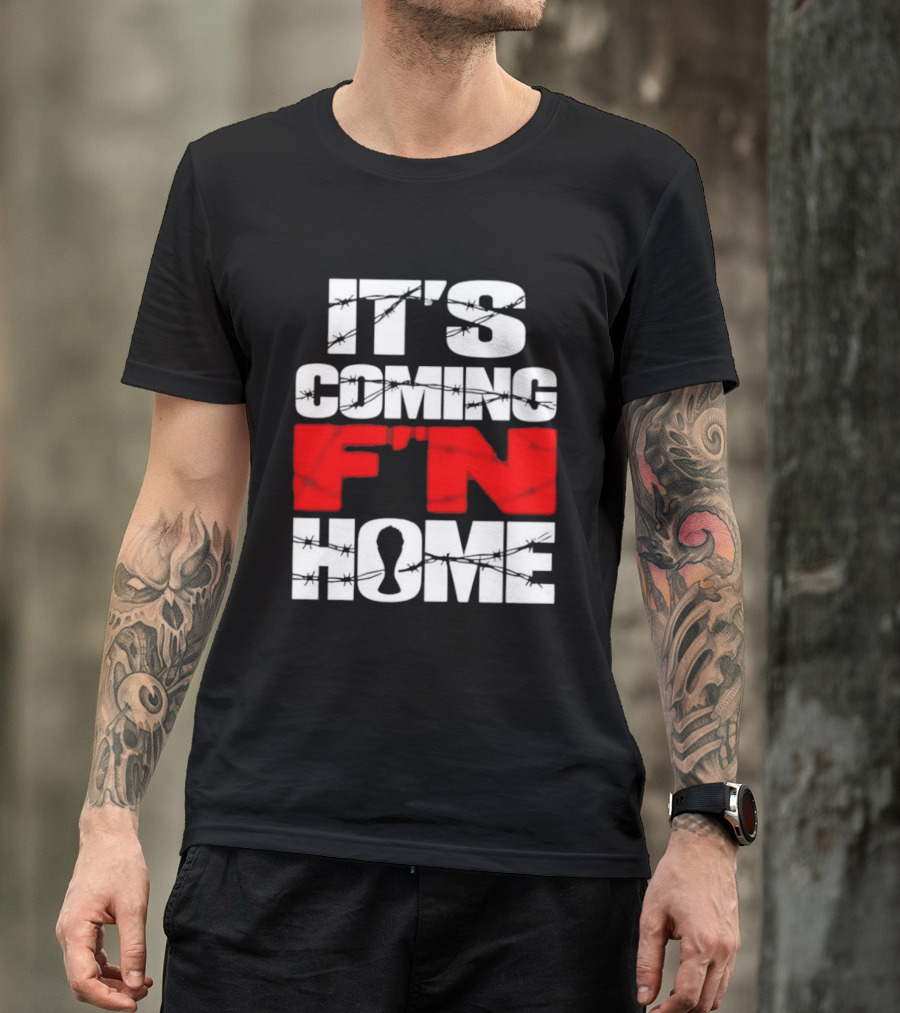 It's Coming F'n Home Football Fan Chant Slogan Vintage Distressed T-Shirt