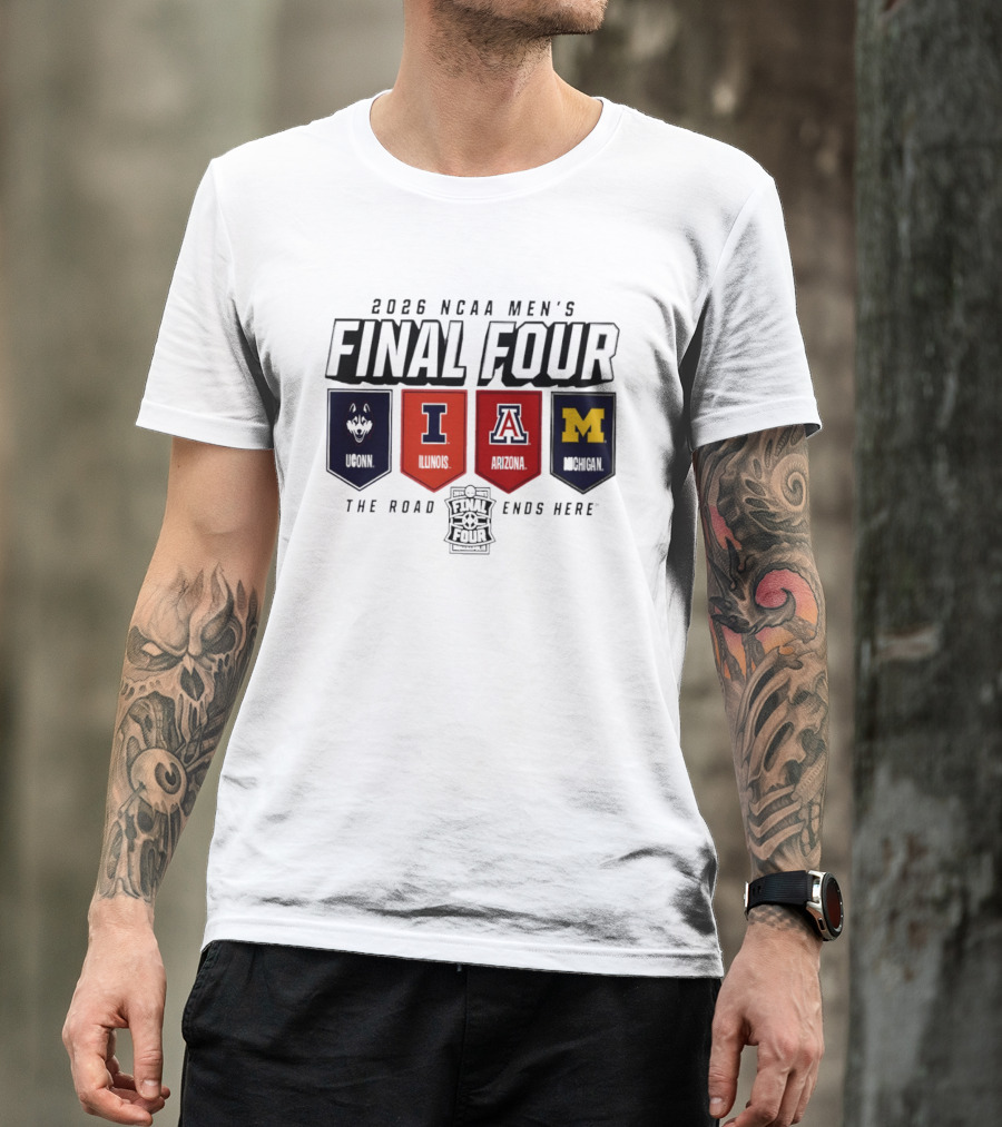 2026 NCAA Men's Final Four Illinois Huskies Michigan Arizona The Road Ends Here T-Shirt
