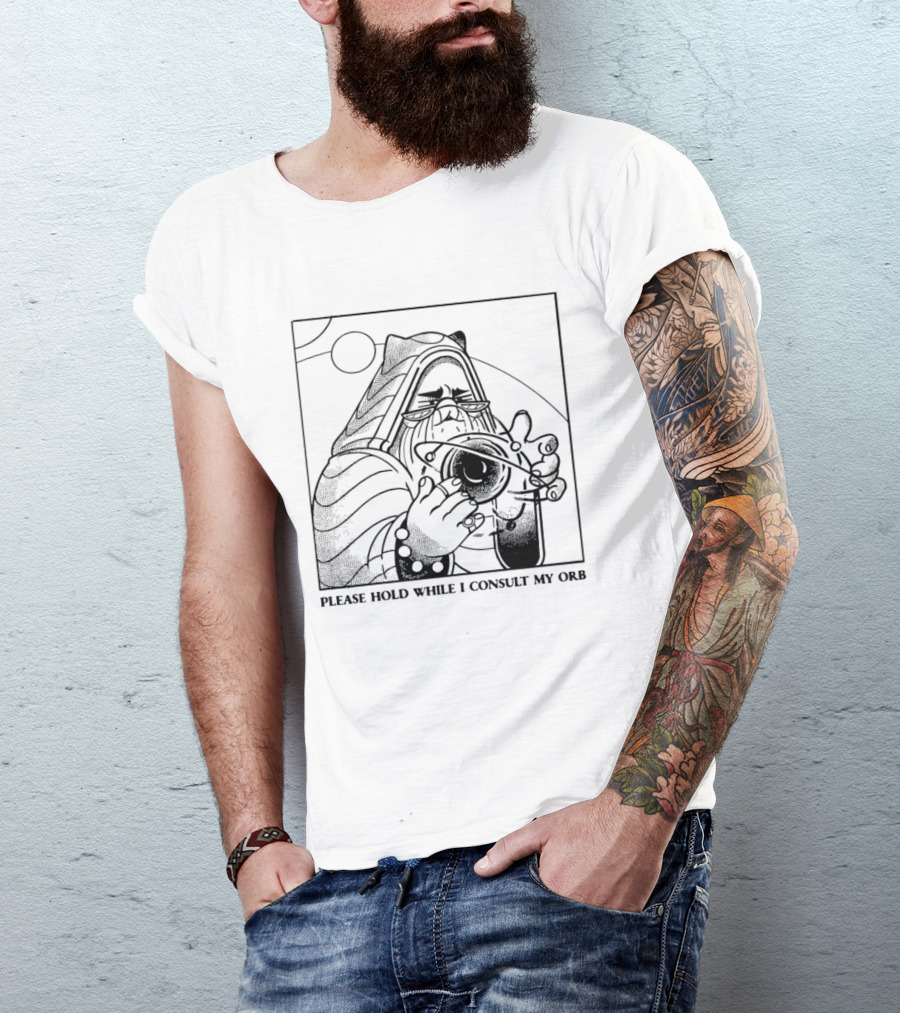 Please Hold While I Consult My Orb Wizard Illustration Fantasy T-Shirt