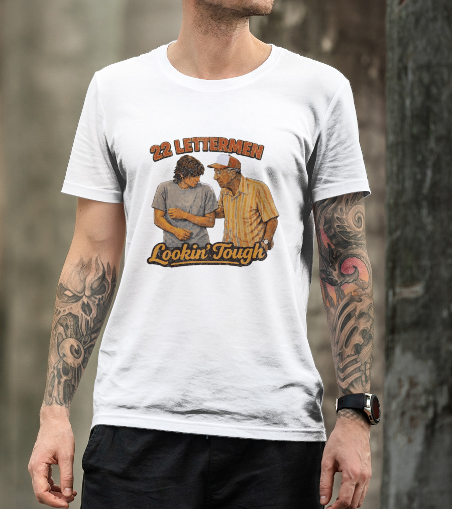 22 Lettermen Lookin' Tough T-Shirt
