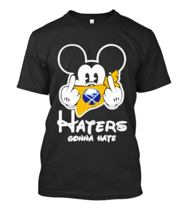 Buffalo Sabres Mickey Haters Gonna Hate Middle Finger Hockey Fan T-Shirt