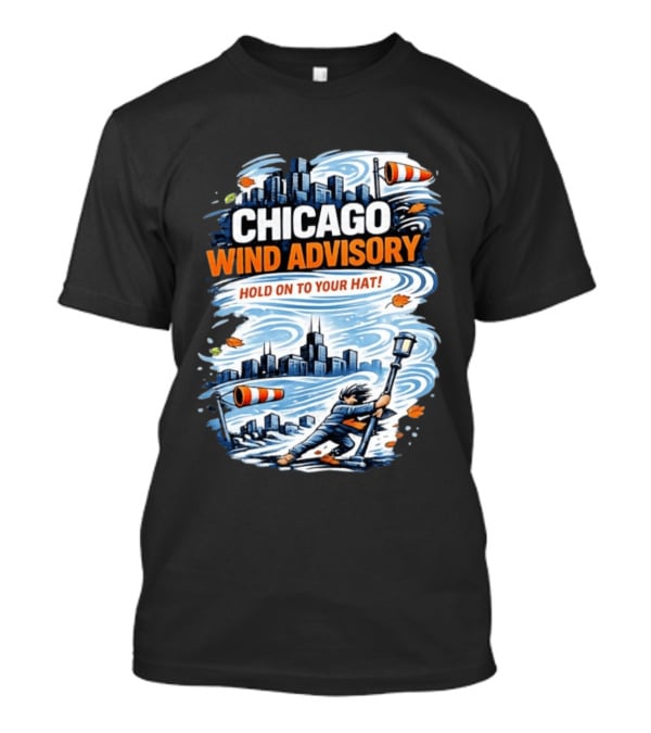 Chicago Wind Advisory Hold On To Your Hat Cityscape And Skyline Scene T-Shirt