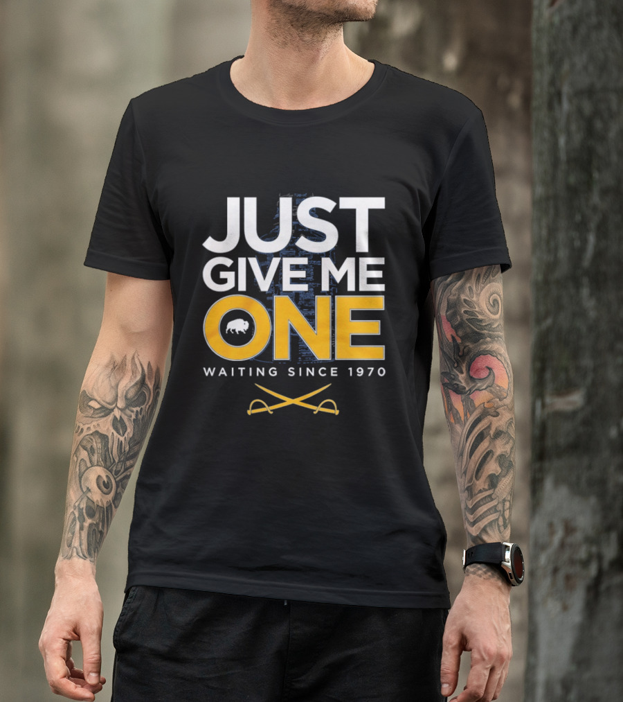 Just Give Me One Hockey Waiting Since 1970 Sabres Buffalo Crossed Sticks T-Shirt