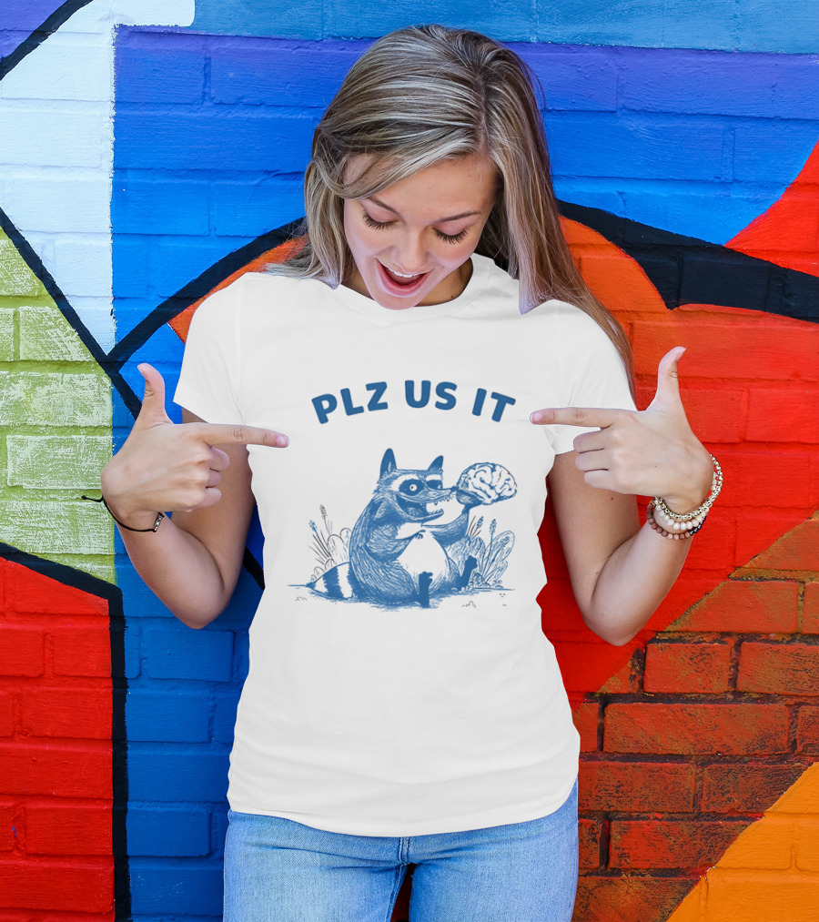 Plz Us It Raccoon With Brain Drawing T-Shirt