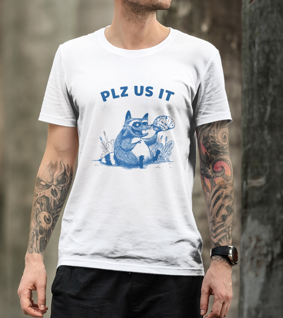 Plz Us It Raccoon With Brain Drawing T-Shirt