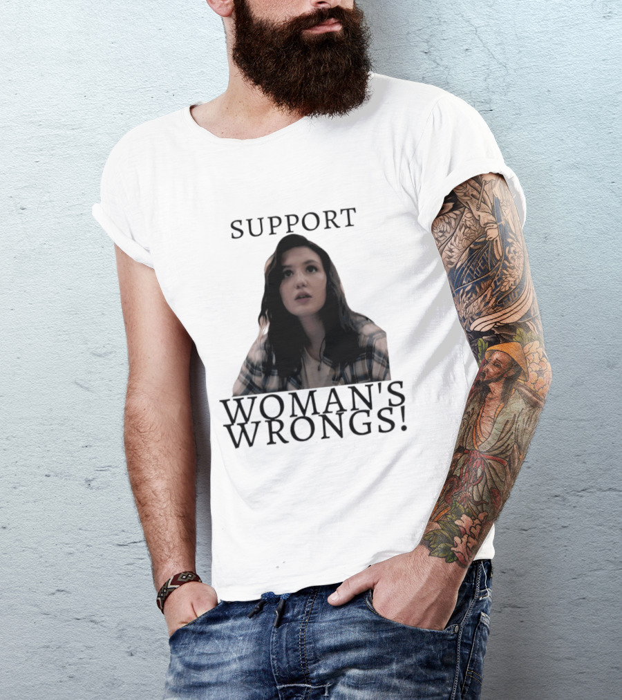 Sophie Nelisse Support Woman's Wrongs Empowerment T-Shirt