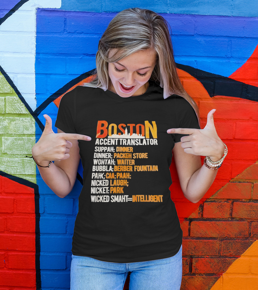 Boston Accent Translator Suppah Dinner Wintah Bubblah Pahk Wicked Smaht T-Shirt
