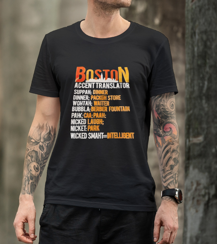 Boston Accent Translator Suppah Dinner Wintah Bubblah Pahk Wicked Smaht T-Shirt