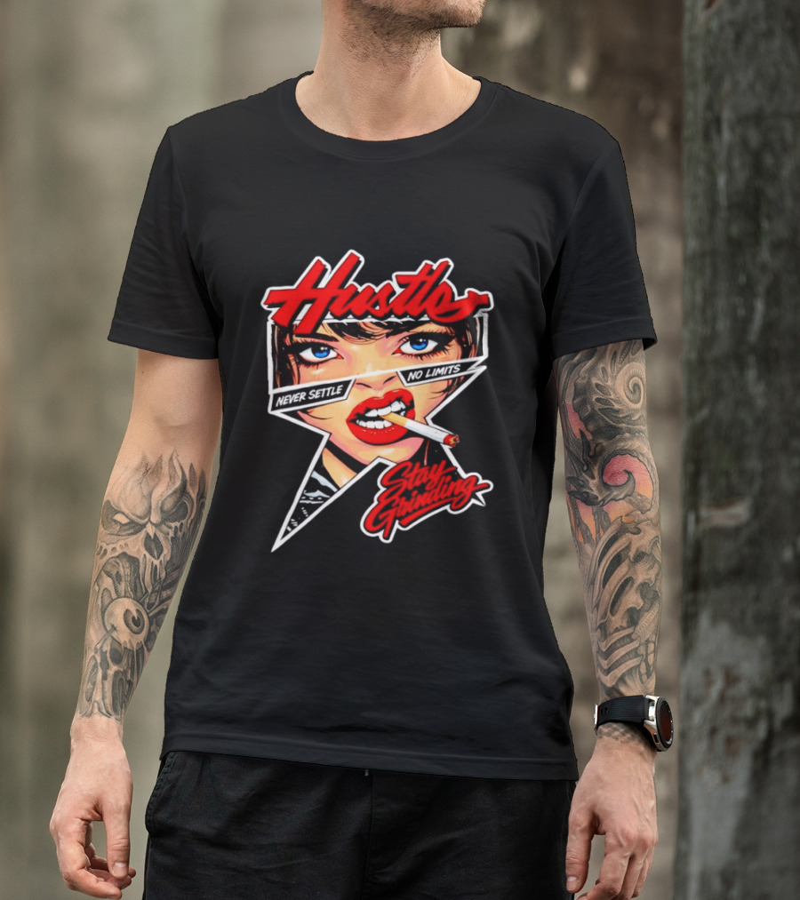 Hustle Never Settle No Limits Stay Grinding Girl Smoking T-Shirt